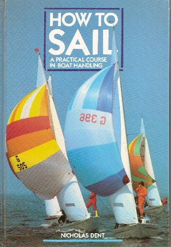 How to Sail by Nicholas Dent