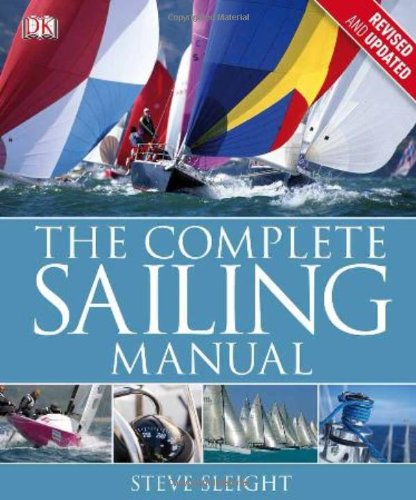 The Complete Sailing Manual by Steve Sleight