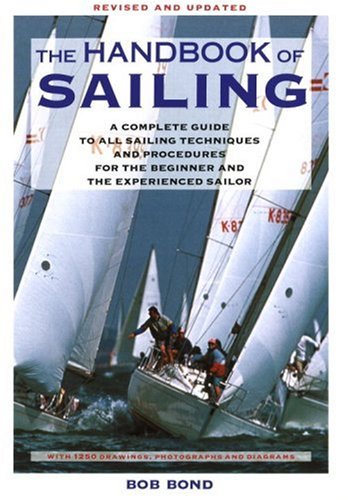 The Handbook of Sailing by Bob Bond